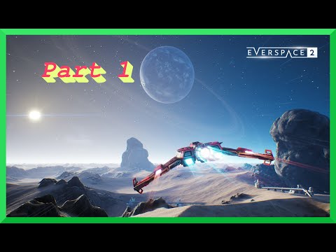 EVERSPACE™ 2 Walkthrough Gameplay Part 1 Xbox Series X