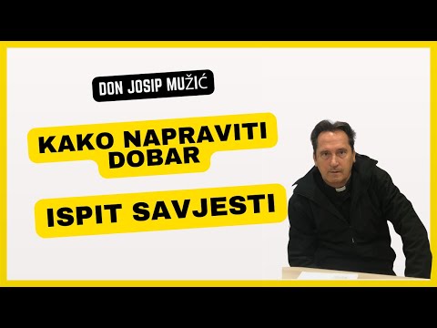 Kako Napraviti Dobar Ispit Savjesti
