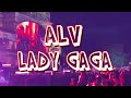 ALV Lady Gaga