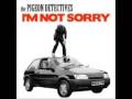 I'm Not Sorry- The Pigeon Detectives [WITH ...