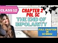 Class 12 Political Science Chapter 2 THE END OF BIPOLARITY Full Explanation In Hindi And English