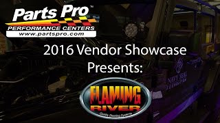 2016 Parts Pro™ Vendor Showcase presents: Flaming River