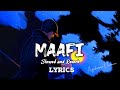Mafi Song-(Slowed and Reverb) || Chandigarh kare Aashiqui || Ayushmaan Khurrana || Vaani k