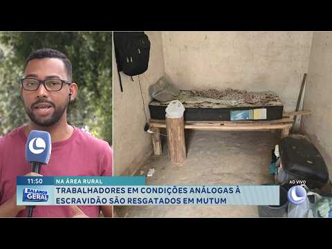 Na zona rural: Trabalhadores são resgatados de situação análoga à escravidão.