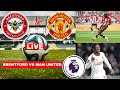 Brentford vs Manchester United Live Stream Premier League EPL Football Match Score Highlights Vivo