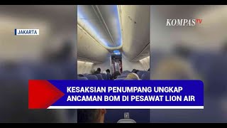 Download lagu Saksi Mata Soal Penumpang Teriak Bawa Bom Dalam Kabin Pesawat Lion Air Jakarta-Medan mp3
