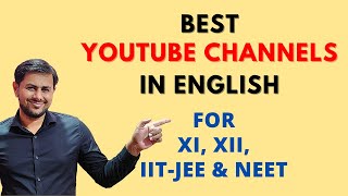 Best Educational Channels on Youtube for XIth, XIIth, IIT JEE and NEET
