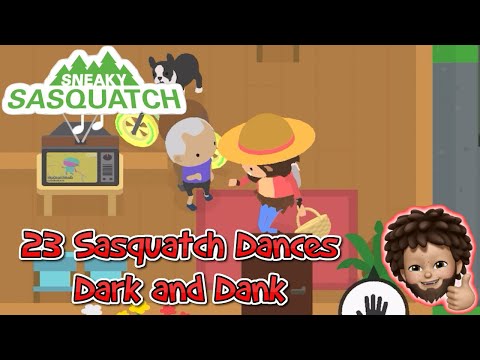 Sneaky Sasquatch - Sasquatch Dance | Dark and Dank