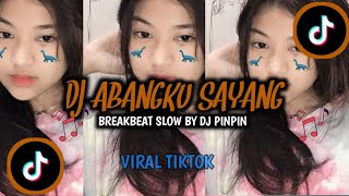 Download lagu DJ ABANGKU SAYANG BREAKBEAT SLOW mp3