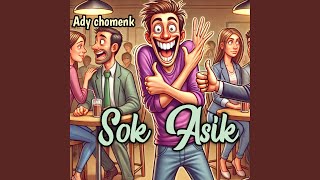 Download lagu Sok Asik mp3