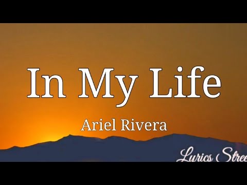 In My Life (Lyrics) Ariel Rivera @lyricsstreet5409 #lyrics #opm #arielrivera  #inmylife #opmlovesongs