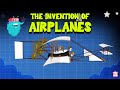 The Invention Of Airplanes History Of Aeroplane Invention Aviation History With Dr Binocs