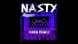 The Prodigy - Nasty (Onen Remix)