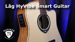 Video thumbnail for Lâg HyVibe Smart Guitar - Review by Musiker TV