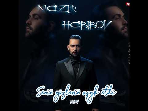 NAZIR HABIBOV - SENIN GOZLERIN ASYK ETDI (TURKMEN MUSIC 2024)