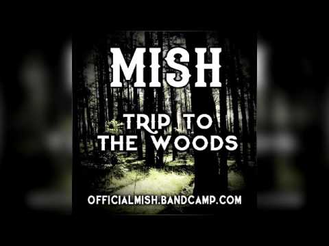 Mish - Trip to the Woods (EP)