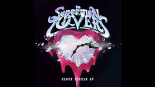 The Supermen Lovers · Clock Sucker