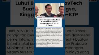 Luhut Bandingkan GovTech dan e-KTP: Belum Habiskan Puluhan Miliar, Siap Nasional Oktober