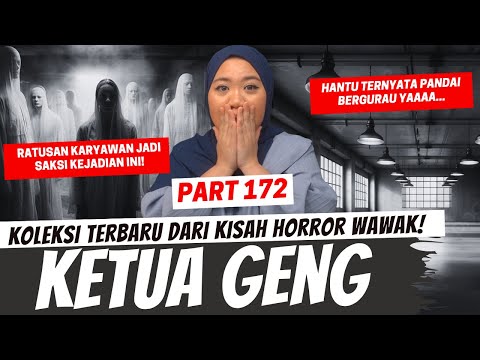 KETUA GENG - KHW PART 172