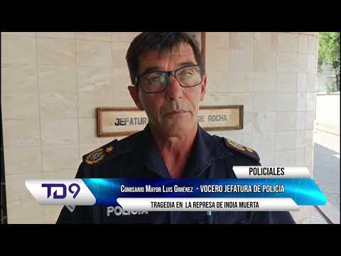 JEFATURA DE POLICÍA APORTÓ LA VERSIÓN OFICIAL SOBRE LA TRAGEDIA EN INDIA MUERTA