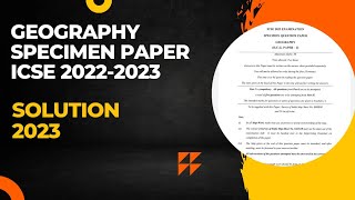 icse geography specimen paper 2022-2023 solution | icse class 10 geography specimen paper 2023