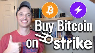 How to Buy, Sell and Send Bitcoin with Strike in 2023