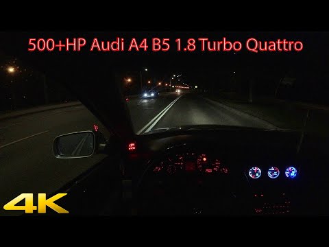500+HP Audi A4 B5 1.8TQ cruising at night, 100-200km/h etc