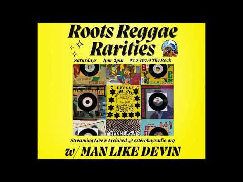 Roots Reggae Rarities with Man Like Devin Episode 6