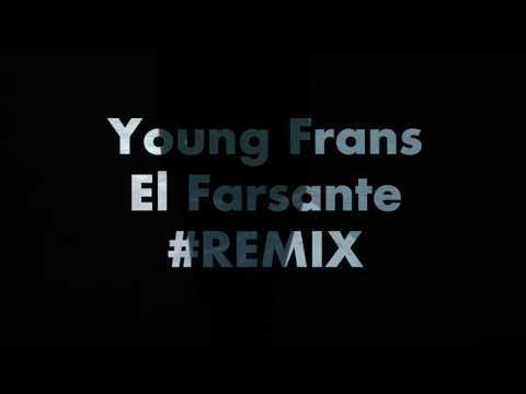 Young Frans - El Farsante #REMIX (FUCKFAME).