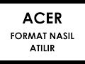 Acer Laptop Format Atma 2018