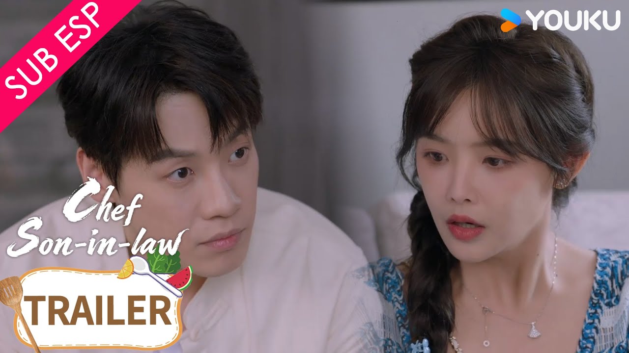 【Trailer EP01-05】¡Ups! le ha dado el regalo equivocado | El Chef Yerno | YOUKU