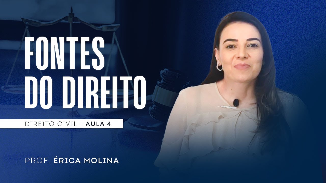 FONTES DO DIREITO - PROF. ÉRICA MOLINA