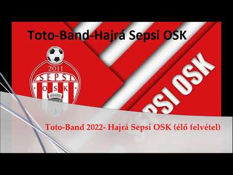 Toto-Band 2022 - Hajrá Sepsi OSK (élő felvétel)