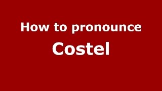 How to pronounce Costel