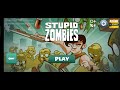 Stupid Zombies CHAPTER 1 STAGE 3 Level 1 60 Completed Stupidzombies CartoonGamer