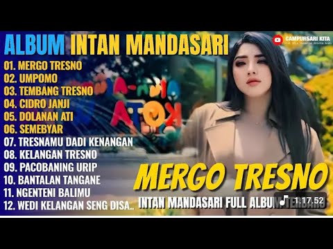 Album Intan Mandasari | Mergo Tresno- Umpomo- Tembang Tresno - Dangdut Jawa Full Terbaru 2025