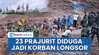 Daftar 23 Prajurit TNI yang Diduga Jadi Korban Longsor Cisarua, Disebut Sedang Jalani Latihan Satgas