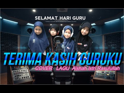Guru Ku Versi Cover Aishah Istri Rasulullah