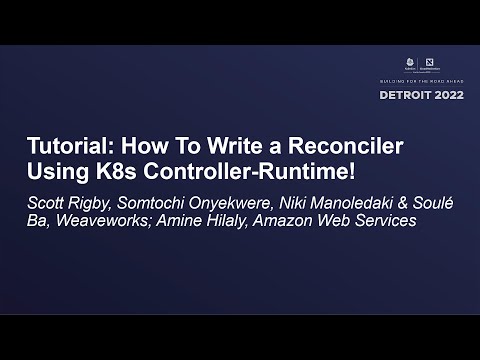 Tutorial: How To Write a Reconciler Using K8s Controller-Runtime!