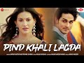 Pind Khali Lagda | Amyra Dastur, Priyank Sharma | Palak Muchhal|AmjadNadeemAamir|Zee Music Originals Pind Khali Lagda | Amyra Dastur, Priyank Sharma | Palak Muchhal|AmjadNadeemAamir|Zee Music Originals