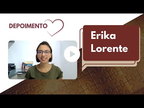 Depoimento Erika Lorente