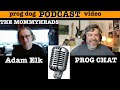 The Mommyheads - Adam Elk in NYC - prog chat - New Album "Coney Island Kid" Podcast 30