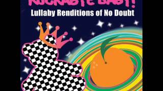 Rockabye Baby! Lullaby Renditions of No Doubt - 04 Running