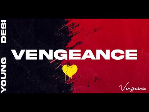 Young Desi - Vengeance (Audio)