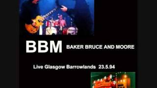 BBM (Bruce, Baker, Moore)- Waiting In The Wings (Live Glasgow Barrowlands 23.5.94)