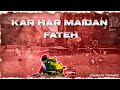 KAR HAR MAIDAAN FATEH BGMI MONTAGE JOUEUR ROMEO ONEPLUSNORD