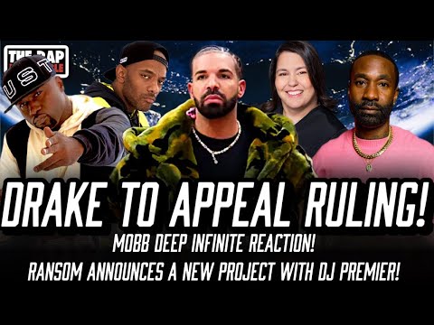 Drake To Appeal Court Ruling? | Mobb Deep Infinite Reaction | Ransom Announces Album With DJ Premier