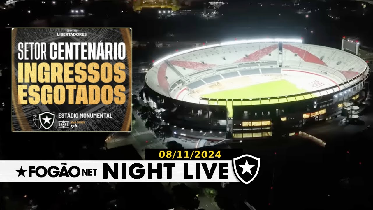 NIGHT LIVE | Torcida do Botafogo esgota setor para final da Libertadores; noite de secar o Palmeiras