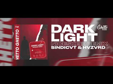 SINDICVT & HVZVRD - DARK LIGHT (NICESKEIK Remix)