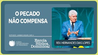 SIN DOES NOT PAY | Rev. Hernandes Dias Lopes | IPP